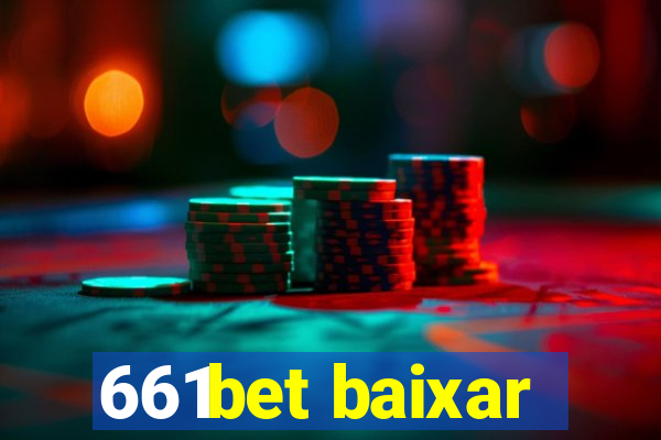 661bet baixar